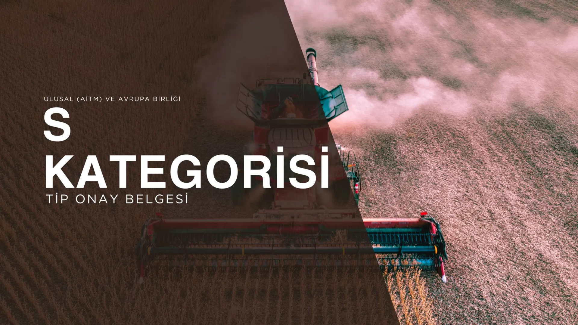 S Kategorisi Tarım Aletleri Tip Onay Belgesi - TSE Tarım Aleti Tip Onay Belgesi - S Kategorisi Tarım Aleti AİTM Tip Onay Belgesi